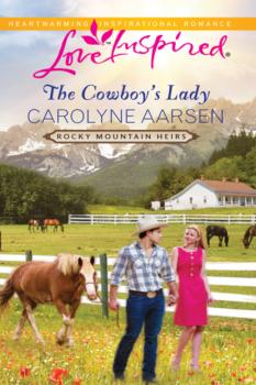 Читать The Cowboy's Lady - Carolyne Aarsen