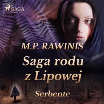 Читать Saga rodu z Lipowej 36: Serbente - Marian Piotr Rawinis