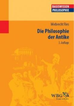 Читать Die Philosophie der Antike - Wiebrecht Ries