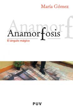 Читать Anamorfosis - Maria Gómez Rodrigo