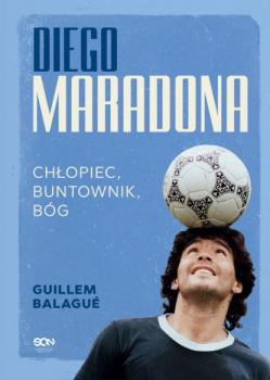 Читать Diego Maradona. Chłopiec, buntownik, bóg - Guillem Balague