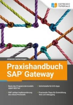 Читать Praxishandbuch SAP Gateway - Johannes Gerbershagen