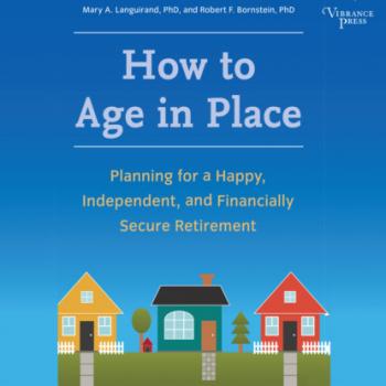 Читать How to Age in Place - Planning for a Happy, Independent, and Financially Secure Retirement (Unabridged) - Mary A. Languirand