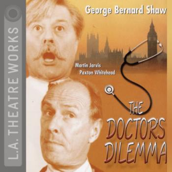 Читать The Doctor's Dilemma - GEORGE BERNARD SHAW