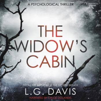 Читать The Widow's Cabin - A gripping psychological thriller with a twist you won't see coming (Unabridged) - L.G. Davis