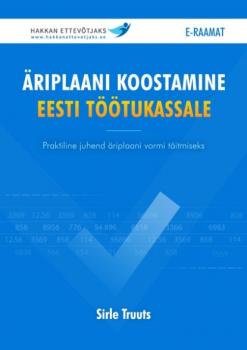 Читать Äriplaani koostamine Eesti Töötukassale - Sirle Truuts