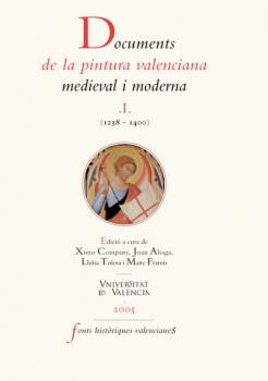 Читать Documents de la pintura valenciana medieval i moderna I (1238-1400) - AAVV