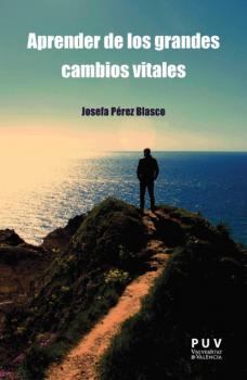 Читать Aprender de los grandes cambios vitales - Josefa Pérez Blasco