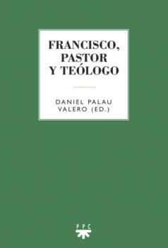 Читать Francisco, pastor y teólogo - Varios autores