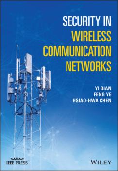 Читать Security in Wireless Communication Networks - Yi  Qian
