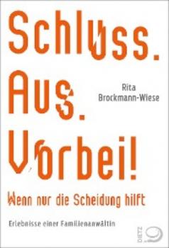 Читать Schluss, Aus, Vorbei! - Rita Brockmann-Wiese