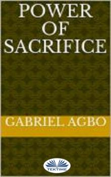 Читать Power Of Sacrifice - Gabriel Agbo