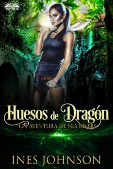 Читать Huesos De Dragón - Ines Johnson
