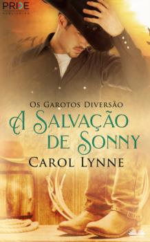 Читать A Salvação De Sonny - Carol Lynne