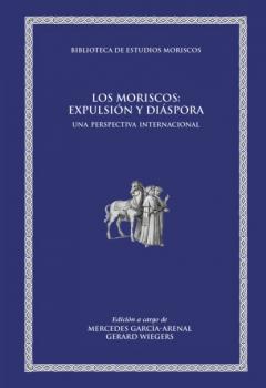 Читать Los moriscos: expulsión y diáspora - AAVV
