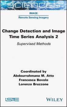 Читать Change Detection and Image Time Series Analysis 2 - Группа авторов
