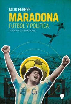 Читать Maradona - Julio Ferrer