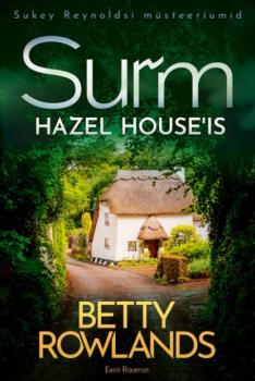 Читать Surm Hazel House'is - Betty Rowlands