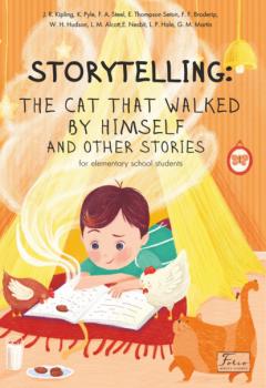 Читать Storytelling. The cat that walked by himself and other stories - Сборник