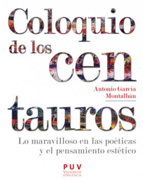 Читать Coloquio de los centauros - Antonio García Montalbán