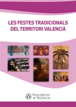 Читать Les festes tradicionals del territori valencià - AAVV