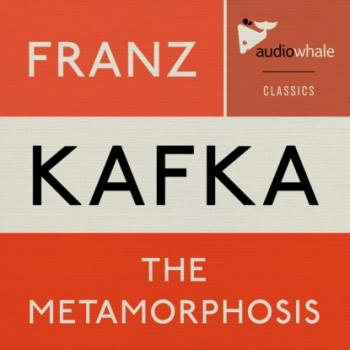 Читать The Metamorphosis (Unabridged) - Franz Kafka