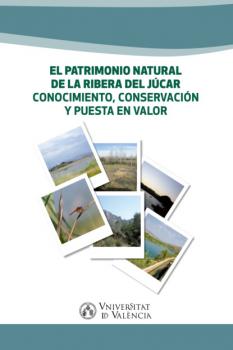 Читать El patrimonio natural de la Ribera del Júcar. - AAVV