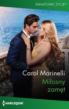Читать Miłosny zamęt - Carol Marinelli