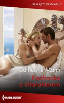 Читать Kochanka z charakterem - Catherine Mann