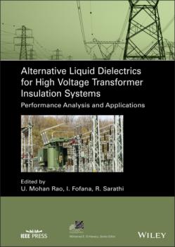 Читать Alternative Liquid Dielectrics for High Voltage Transformer Insulation Systems - Группа авторов