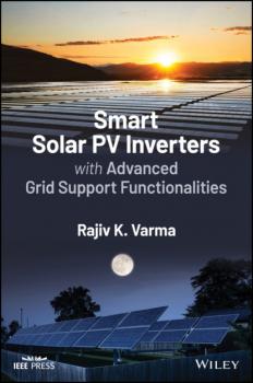 Читать Smart Solar PV Inverters with Advanced Grid Support Functionalities - Rajiv K. Varma