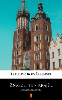 Читать Znaszli ten kraj?... - Tadeusz Boy-Żeleński