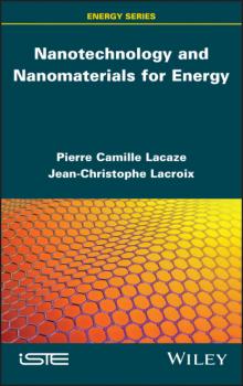 Читать Nanotechnology and Nanomaterials for Energy - Pierre-Camille Lacaze