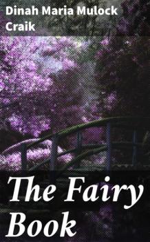 Читать The Fairy Book - Dinah Maria Mulock Craik