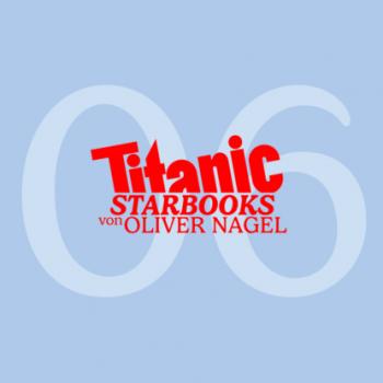 Читать TiTANIC Starbooks von Oliver Nagel, Folge 6: Giulia Siegel - Engel - Oliver Nagel