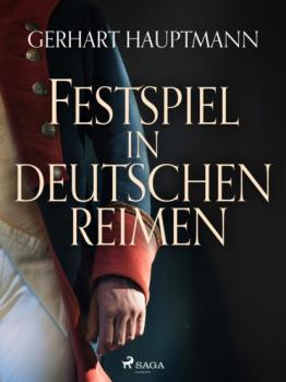 Читать Festspiel in deutschen Reimen - Gerhart Hauptmann