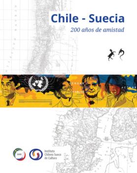 Читать Chile - Suecia 200 años de amistad - Varios autores