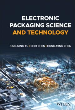 Читать Electronic Packaging Science and Technology - King-Ning Tu