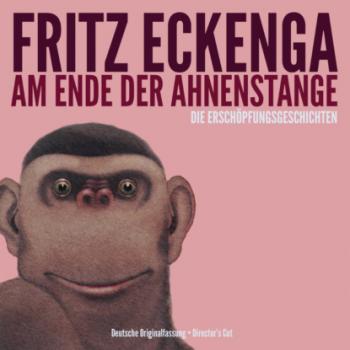 Читать Am Ende der Ahnenstange - Die Erschöpfungsgeschichten - Deutsche Originalfassung - Director's Cut (Live) - Fritz Eckenga