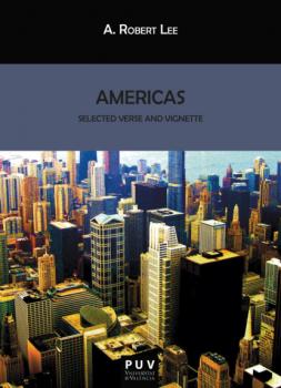 Читать Americas: Selected Verse and Vignette - A. Robert Lee