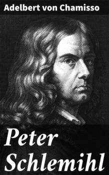 Читать Peter Schlemihl - Adelbert von Chamisso