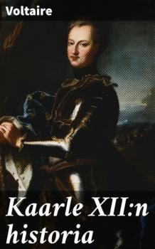Читать Kaarle XII:n historia - Voltaire
