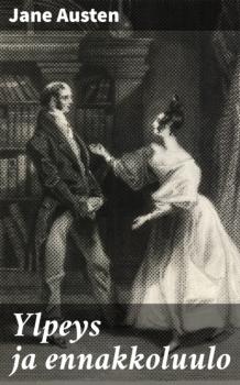 Читать Ylpeys ja ennakkoluulo - Jane Austen
