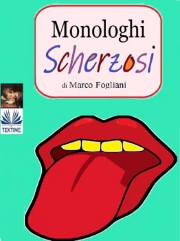 Читать Monologhi Scherzosi - Marco Fogliani