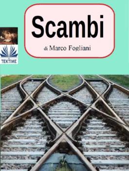 Читать Scambi - Marco Fogliani