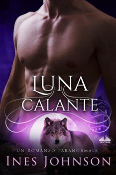 Читать Luna Calante - Ines Johnson