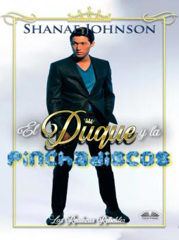 Читать El Duque Y La Pinchadiscos - Shanae Johnson