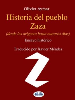 Читать Historia Del Pueblo Zaza - Olivier Aymar