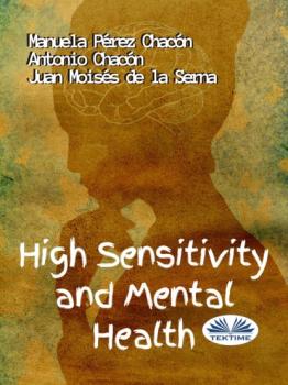 Читать High Sensitivity And Mental Health - Dr. Juan Moisés De La Serna