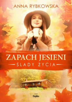 Читать Zapach jesieni - Anna Rybkowska
